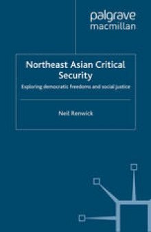 Northeast Asian Critical Security: Exploring democratic freedoms and social justice