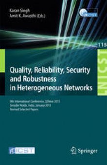 Quality, Reliability, Security and Robustness in Heterogeneous Networks: 9th International Conference, QShine 2013, Greader Noida, India, January 11-12, 2013, Revised Selected Papers