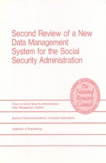 Second review of a new data management system for the Social Security Administration a report to the Social Security Administration, Department of Health, Education and Welfare