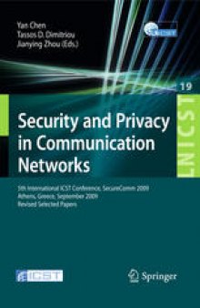 Security and Privacy in Communication Networks: 5th International ICST Conference, SecureComm 2009, Athens, Greece, September 14-18, 2009, Revised Selected Papers