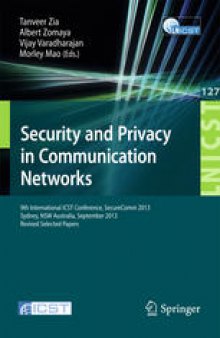 Security and Privacy in Communication Networks: 9th International ICST Conference, SecureComm 2013, Sydney, NSW, Australia, September 25-28, 2013, Revised Selected Papers