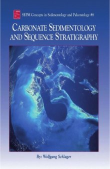Carbonate Sedimentology and Sequence Stratigraphy (Concepts in Sedimentology & Paleontology 8)