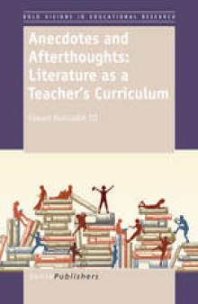 Anecdotes and Afterthoughts: Literature as a Teacher’s Curriculum