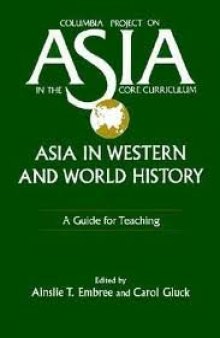 Asia in Western and World History: A Guide for Teaching (Columbia Project on Asia in the Core Curriculum)