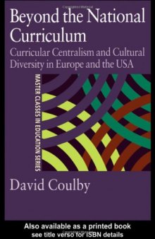 Beyond the National Curriculum: Curricular Centralism and Cultural Diversity in Europe and the USA 
