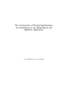 The construction of formal specifications : an introduction to the model-based and algebraic approaches