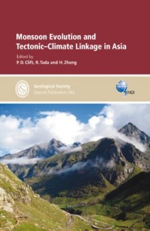 Monsoon Evolution and Tectonics-Climate Linkage in East Asia (Geological Society Special Publication 342)