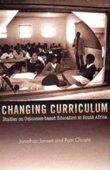 Changing Curriculum: studies on outcomes-based education in South Africa (My New World)