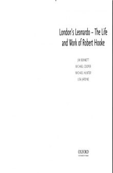 London’s Leonardo - The Life and Work of Robert Hooke