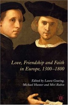Love, Friendship and Faith in Europe, 1300-1800