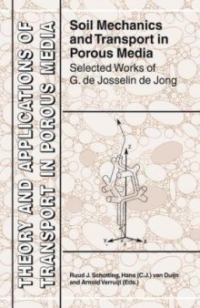 Soil Mechanics and Transport in Porous Media: Selected Works of G. de Josselin de Jong (Theory and Applications of Transport in Porous Media)