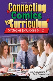Connecting Comics to Curriculum: Strategies for Grades 6-12