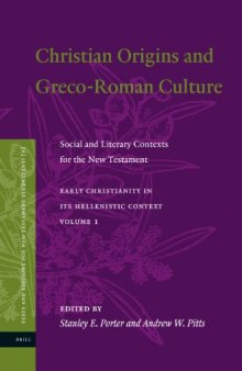 Christian Origins and Greco-Roman Culture: Social and Literary Contexts for the New Testament