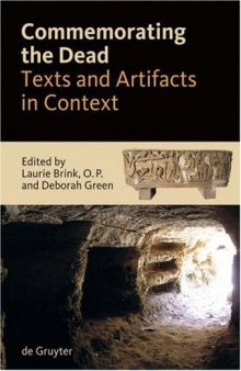 Commemorating the Dead: Texts and Artifacts in Context: Studies of Roman, Jewish and Christian Burials