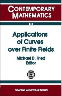 Applications of Curves over Finite Fields: 1997 Ams-Ims-Siam Joint Summer Research Conference on Applications of Curves over Finite Fields, July ... Seattle