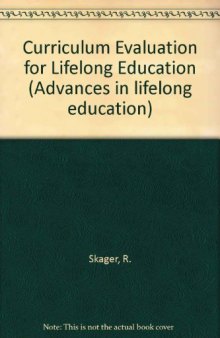 Curriculum Evaluation for Lifelong Education. Developing Criteria and Procedures for the Evaluation of School Curricula in the Perspective of Lifelong Education: a Multinational Study