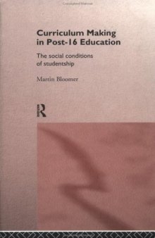 Curriculum Making in Post-16 Education: The Social Conditions of Studentship