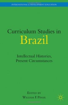 Curriculum Studies in Brazil: Intellectual Histories, Present Circumstances