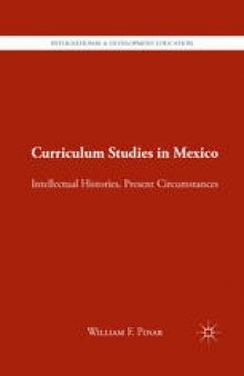 Curriculum Studies in Mexico: Intellectual Histories, Present Circumstances