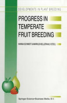 Progress in Temperate Fruit Breeding: Proceedings of the Eucarpia Fruit Breeding Section Meeting held at Wädenswil/Einsiedeln, Switzerland from August 30 to September 3, 1993