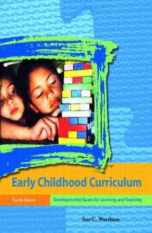 Early Childhood Curriculum: Developmental Bases for Learning and Teaching 