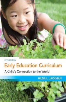 Early Education Curriculum: A Child's Connection to the World , Fifth Edition  