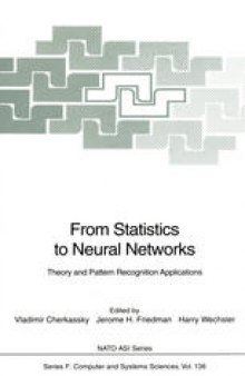 From Statistics to Neural Networks: Theory and Pattern Recognition Applications