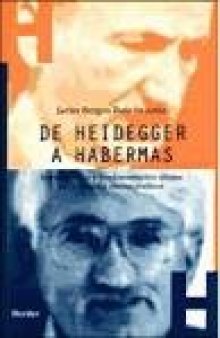 De Heidegger a Habermas: Hermeneutica y Fundamentacion Ultima en la Filosofia Contemporanea (Biblioteca Herder) (Spanish Edition)