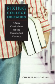 Fixing College Education: A New Curriculum for the Twenty-first Century