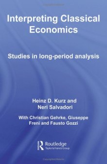 Interpreting Classical Economics: Studies in Long-Period Analysis (Routledge Studies in the History of Economics)