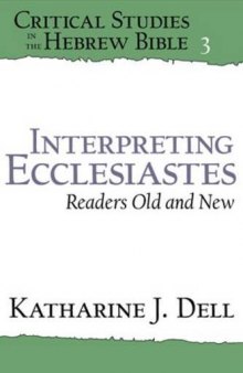 Interpreting Ecclesiastes : readers old and new