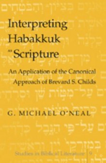 Interpreting Habakkuk as Scripture: An Application of the Canonical Approach of Brevard S. Childs