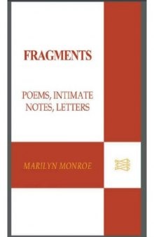 Fragments  Poems, Intimate Notes, Letters by Marilyn Monroe