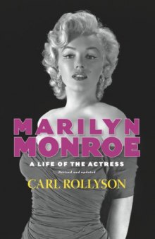 Marilyn Monroe  A Life of the Actress