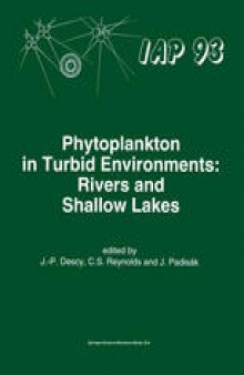 Phytoplankton in Turbid Environments: Rivers and Shallow Lakes: Proceedings of the 9th Workshop of the International Association of Phytoplankton Taxonomy and Ecology (IAP) held in Mont Rigi (Belgium), 10–18 July 1993