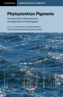 Phytoplankton Pigments: Characterization, Chemotaxonomy and Applications in Oceanography (Cambridge Environmental Chemistry Series)