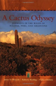 A Cactus Odyssey: Journeys in the Wilds of Bolivia, Peru, and Argentina