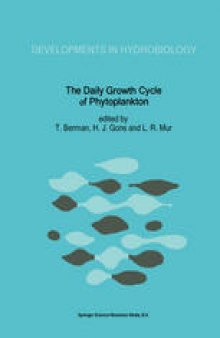 The Daily Growth Cycle of Phytoplankton: Proceedings of the Fifth International Workshop of the Group for Aquatic Primary Productivity (GAP), held at Breukelen, The Netherlands 20–28 April 1990