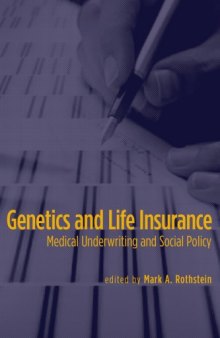 Genetics and life insurance: medical underwriting and social policy
