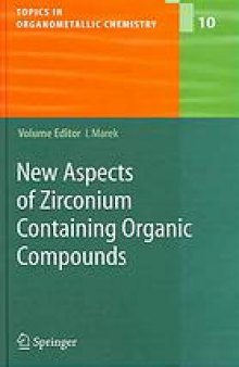 New aspects of zirconium containing organic compounds
