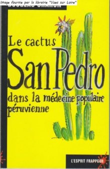 Le Cactus San Pedro dans la médecine populaire péruvienne