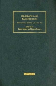 Immigration and Race Relations: Sociological Theory and John Rex (Library of Intl Relations)