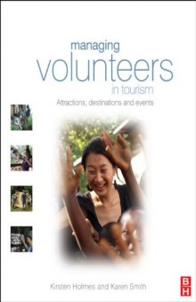 Managing Volunteers in Tourism: Attractions, destinations and events  