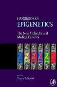 Handbook of epigenetics : the new molecular and medical genetics