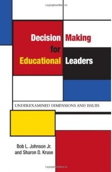 Decision Making for Educational Leaders: Underexamined Dimensions and Issues (S U N Y Series, Educational Leadership)