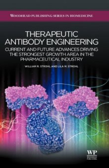 Therapeutic antibody engineering: Current and future advances driving the strongest growth area in the pharmaceutical industry