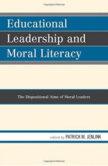 Educational Leadership and Moral Literacy: The Dispositional Aims of Moral Leaders
