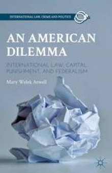 An American Dilemma: International Law, Capital Punishment, and Federalism
