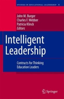 Intelligent Leadership: Constructs for Thinking Education Leaders (Studies in Educational Leadership)