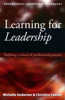 Learning for Leadership: Building a School of Professional Practice (Educational Leadership Dialogues)  